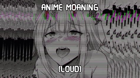 Loud Moaning Porn Videos 